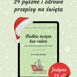 Słodkie święta bez cukru – kalendarz adwentowy